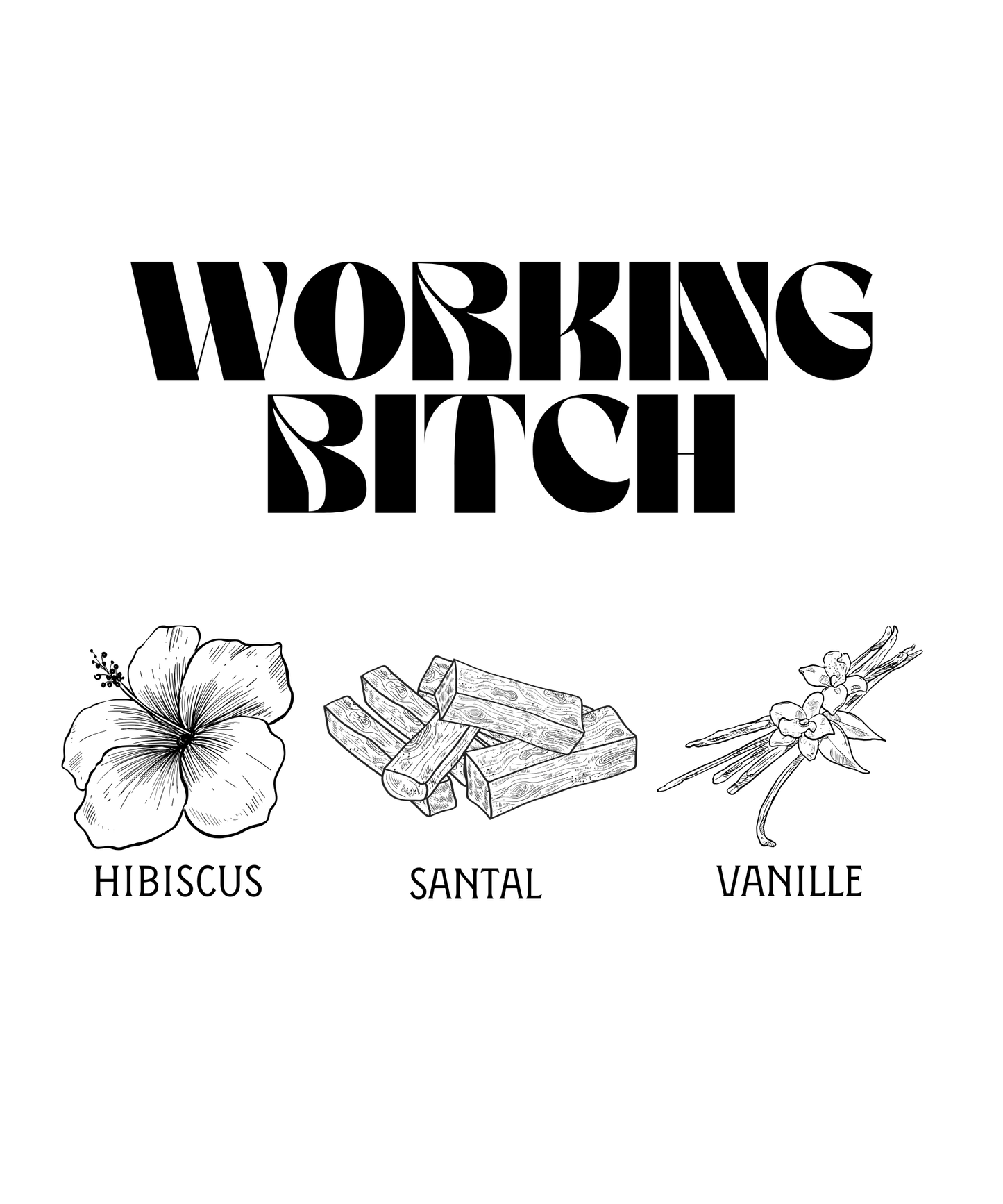 WORKING BITCH